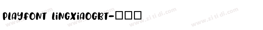PlayFont LingxiaoGBT字体转换